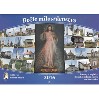Kalendár nástenný 2016 - Kostoly a kaplnky Božieho milosrdenstva na Slovensku