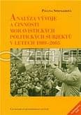 Analýza vývoje a činnosti moravistických politických subjektů v letech 1989-2005