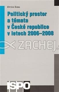 Politický prostor a témata v České republice v letech 2006-2008