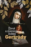E-kniha: Život a zjavenia svätej Gertrúdy