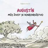 Augustín - Môj život je dobrodružstvo