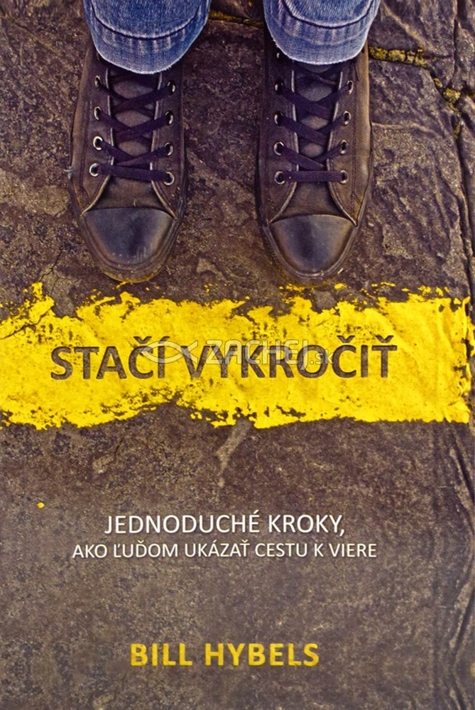 Stačí vykročiť - Jednoduché kroky, ako ľuďom ukázať cestu k viere | Bill Hybels | 3,88 € - obrázok Stačí vykročiť - Jednoduché kroky, ako ľuďom ukázať cestu k viere