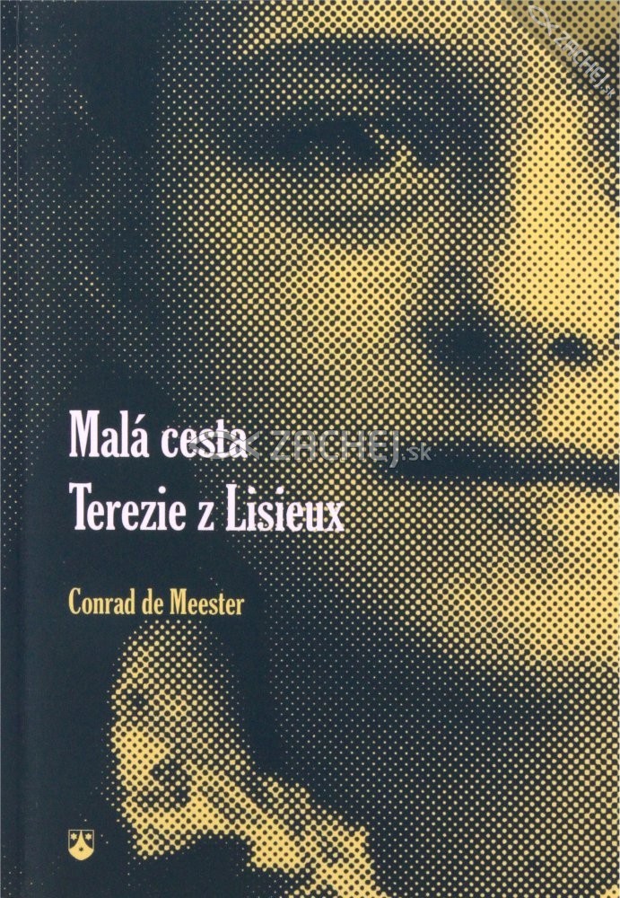 Malá cesta Terezie z Lisieux | Conrad de Meester | 8,63 € - obrázok Malá cesta Terezie z Lisieux