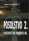 Posolstvo 2. - Svedectvo pravde III. | Jozef Porubčan | 2,38 € - obrázok Posolstvo 2. - Svedectvo pravde III.