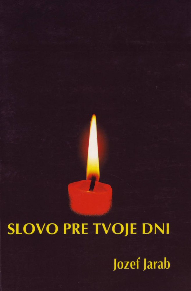 Slovo pre tvoje dni | Jozef Jarab | 5,14 € - obrázok Slovo pre tvoje dni