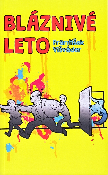 Bláznivé leto - Trampoty dvoch neviditeľných | František Višváder | 8,25 € - obrázok Bláznivé leto - Trampoty dvoch neviditeľných