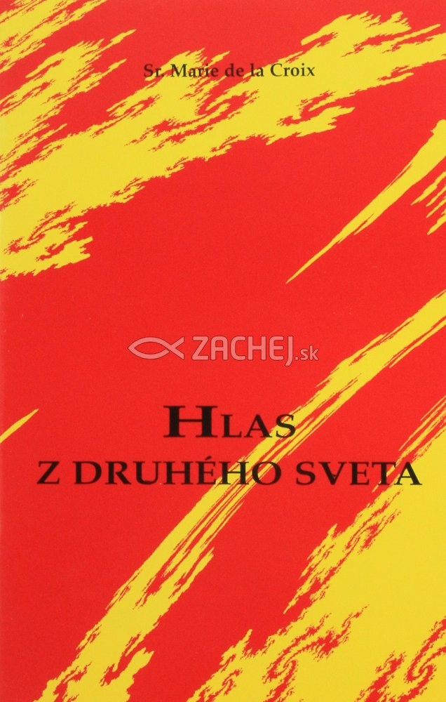 Hlas z druhého sveta | Sr. Marie de la Croix | 1,03 € - obrázok Hlas z druhého sveta