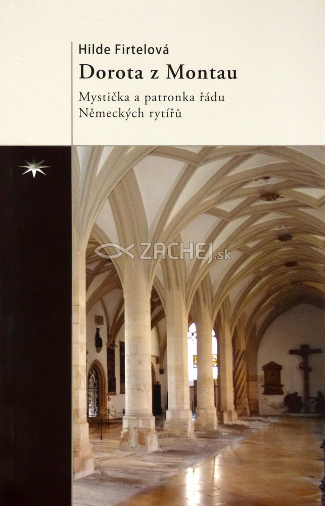 Dorota z Montau - Mystička a patronka řádu Německých rytířů | Hilde Firtelová | 3,59 € - obrázok Dorota z Montau - Mystička a patronka řádu Německých rytířů