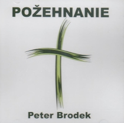 CD - Požehnanie - lat. Benedícere - dobrorečiť | Peter Brodek | 6,86 € - obrázok CD - Požehnanie - lat. Benedícere - dobrorečiť