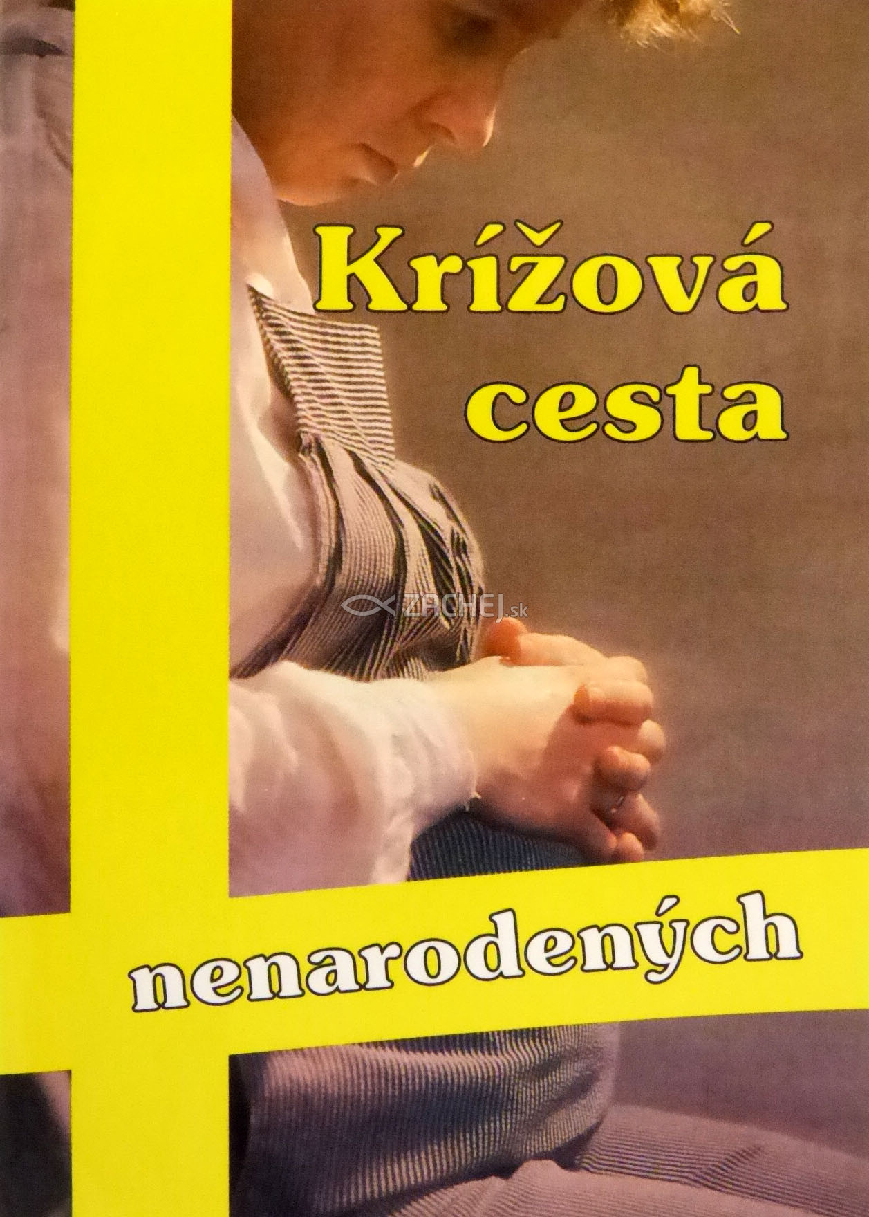 Krížová cesta nenarodených | 0,32 € - obrázok Krížová cesta nenarodených