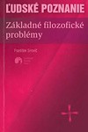 Ľudské poznanie - Základné filozofické problémy | František Sirovič | 8,15 € - obrázok Ľudské poznanie - Základné filozofické problémy