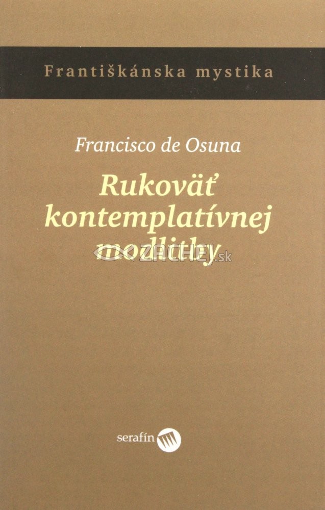 Rukoväť kontemplatívnej modlitby | Francisco de Osuna | 5,47 € - obrázok Rukoväť kontemplatívnej modlitby