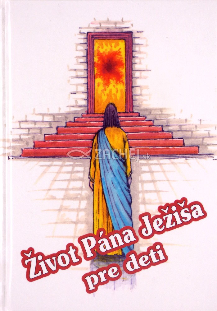Život Pána Ježiša pre deti | Ladislav Fričovský | 2,62 € - obrázok Život Pána Ježiša pre deti