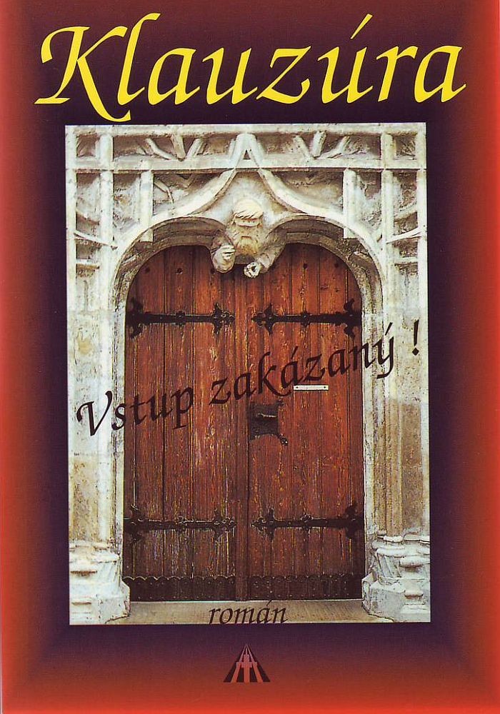 Klauzúra - Vstup zakázaný! | Consilia Mária Lakottová | 3,86 € - obrázok Klauzúra - Vstup zakázaný!