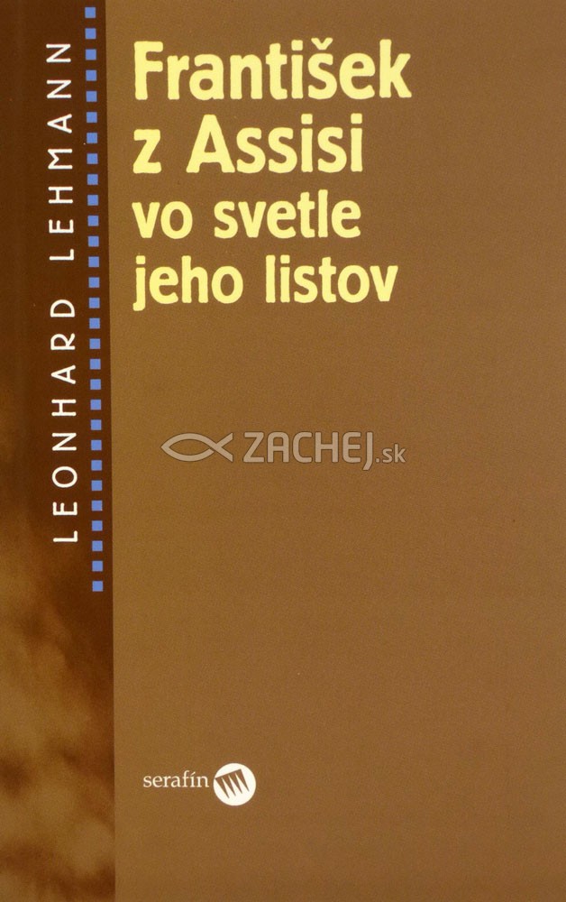 František z Assisi vo svetle jeho listov | Leonhard Lehmann | 5,04 € - obrázok František z Assisi vo svetle jeho listov
