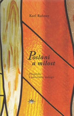 Poslání a milost - Příspěvky k pastorální teologii | Karl Rahner | 17,95 € - obrázok Poslání a milost - Příspěvky k pastorální teologii