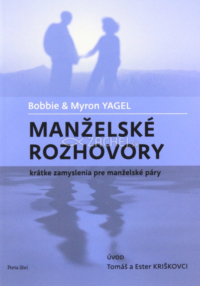 Manželské rozhovory - Krátke zamyslenia pre manželské páry | Bobbie Yagel Myron Yagel | 8,25 € - obrázok Manželské rozhovory - Krátke zamyslenia pre manželské páry