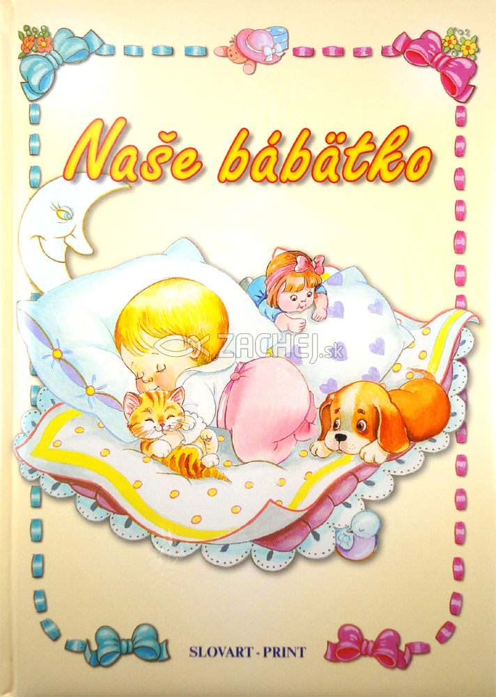 Naše bábätko | Alexandra Kiadó | 8,02 € - obrázok Naše bábätko
