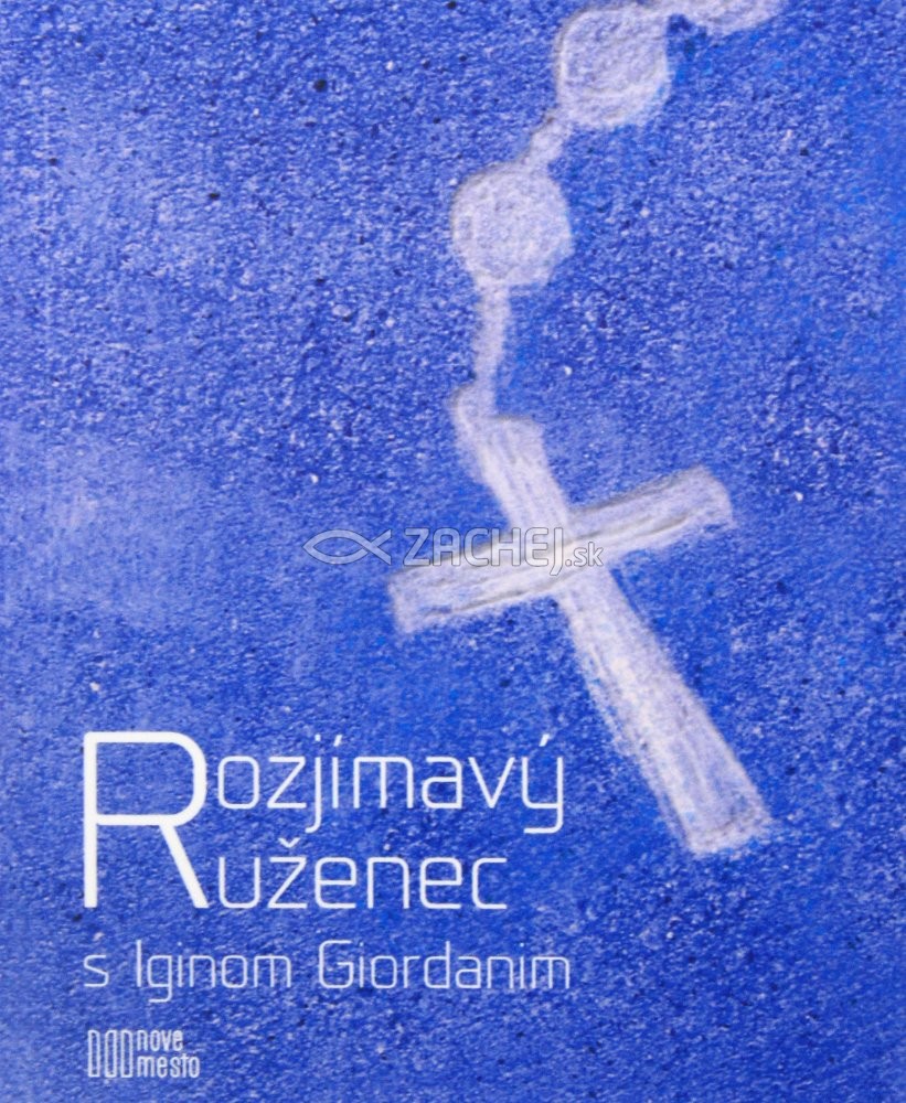 Rozjímavý ruženec s Iginom Giordanim | Igino Giordani | 2,52 € - obrázok Rozjímavý ruženec s Iginom Giordanim