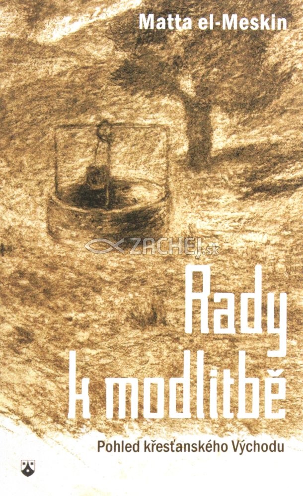 Rady k modlitbě - Pohled křesťanského východu | Matta el-Meskin | 3,88 € - obrázok Rady k modlitbě - Pohled křesťanského východu