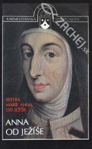 Anna od Ježíše - zakladatelka Karmelu ve Francii a v Belgii | sestra Marie Anna od Ježíše | 6,69 € - obrázok Anna od Ježíše - zakladatelka Karmelu ve Francii a v Belgii