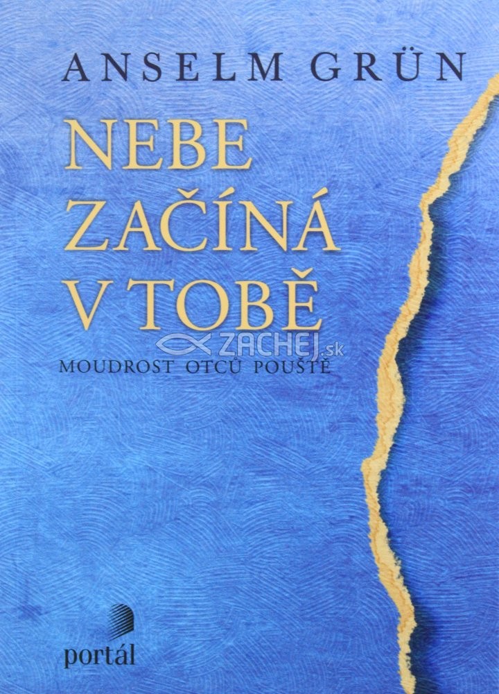 Nebe začíná v tobě - Moudrost otců pouště | Anselm Grün | 9,07 € - obrázok Nebe začíná v tobě - Moudrost otců pouště