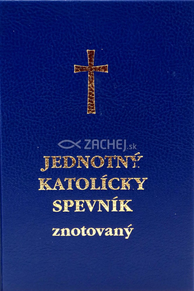 Jednotný katolícky spevník (znotovaný modrý - lesklý) - rímskokatolícky spevník a modlitebník | modré prevedenie | 7,08 € - obrázok Jednotný katolícky spevník (znotovaný modrý - lesklý) - rímskokatolícky spevník a modlitebník