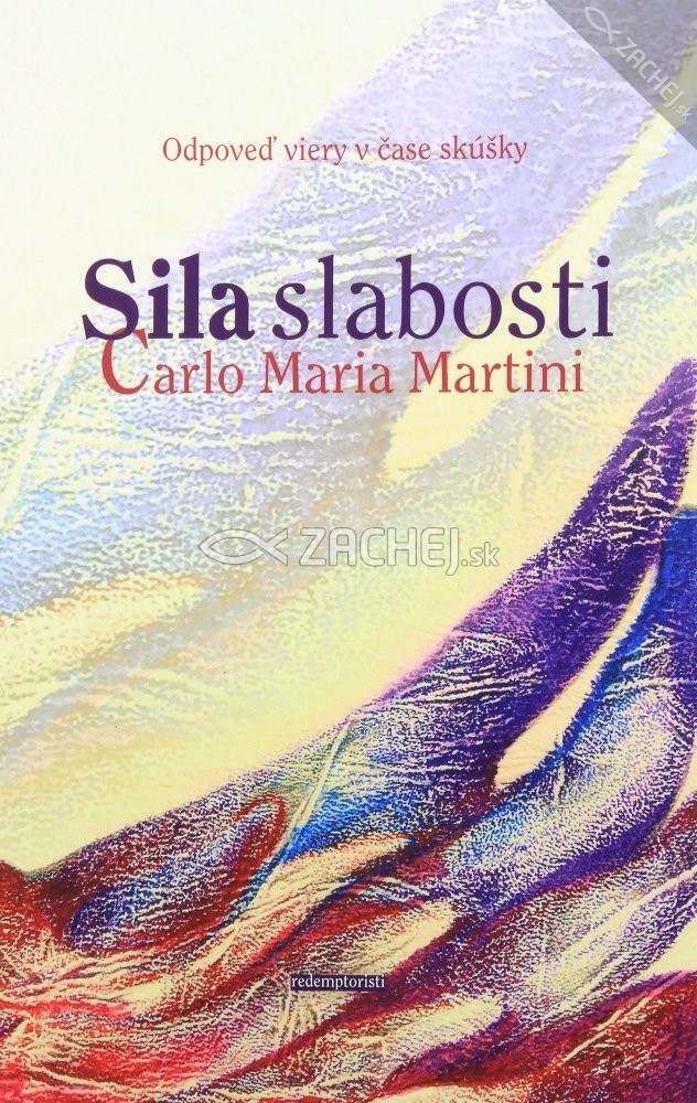 Sila slabosti | Carlo Maria Martini | 5,34 € - obrázok Sila slabosti