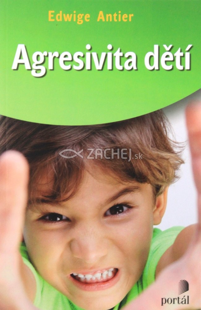 Agresivita dětí | Edwige Antier | 6,98 € - obrázok Agresivita dětí