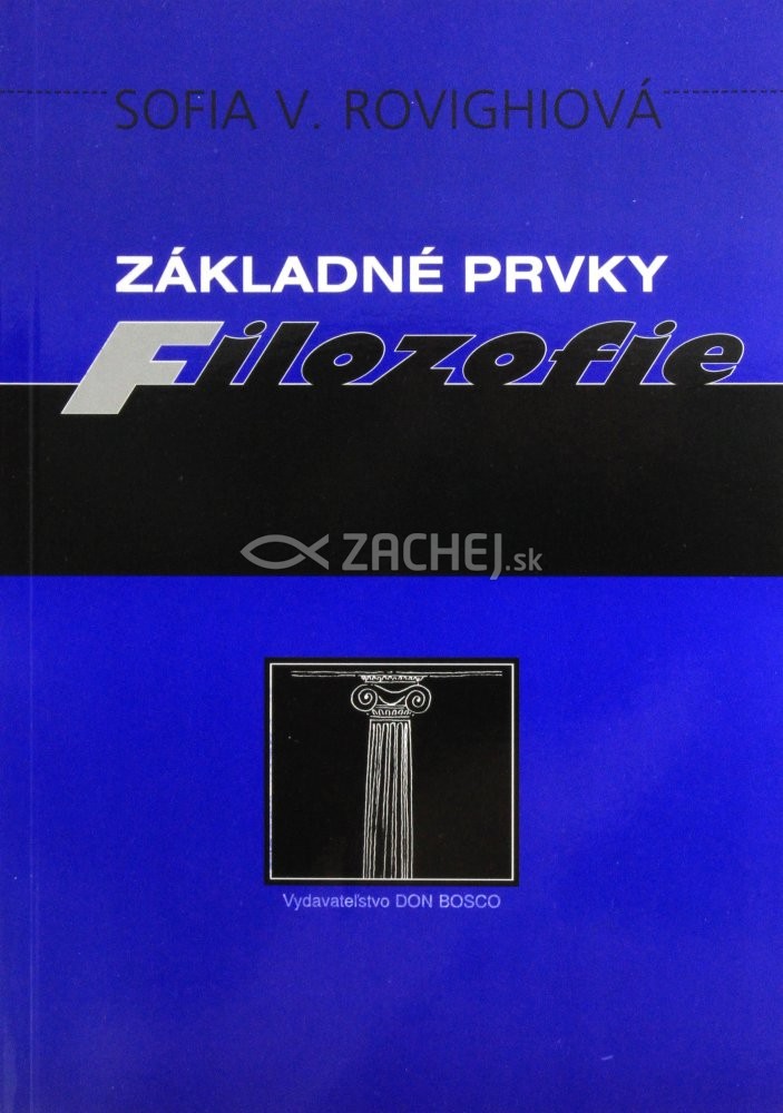 Základné prvky filozofie | Sofia Vanniová Rovighiová | 0,48 € - obrázok Základné prvky filozofie