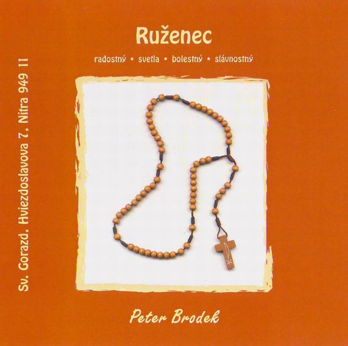 CD - Ruženec radostný, svetla, bolestný, slávnostný | Peter Brodek | 3,88 € - obrázok CD - Ruženec radostný, svetla, bolestný, slávnostný