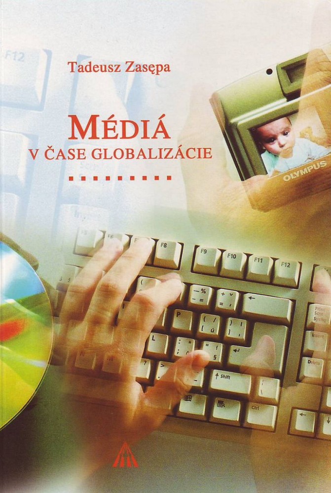 Médiá v čase globalizácie | Tadeusz Zasepa | 8,47 € - obrázok Médiá v čase globalizácie