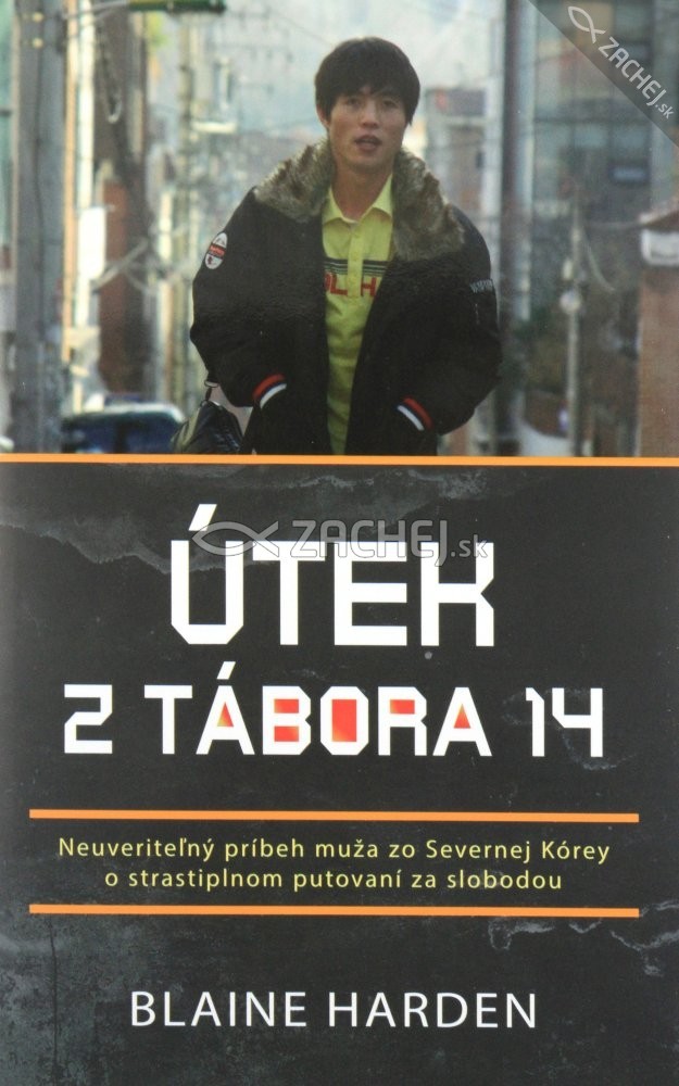 Útek z tábora 14 - Neuveriteľný príbeh muža zo Severnej Kórey o strastiplnom putovaní za slobodou | Blaine Harden | 11,54 € - obrázok Útek z tábora 14 - Neuveriteľný príbeh muža zo Severnej Kórey o strastiplnom putovaní za slobodou