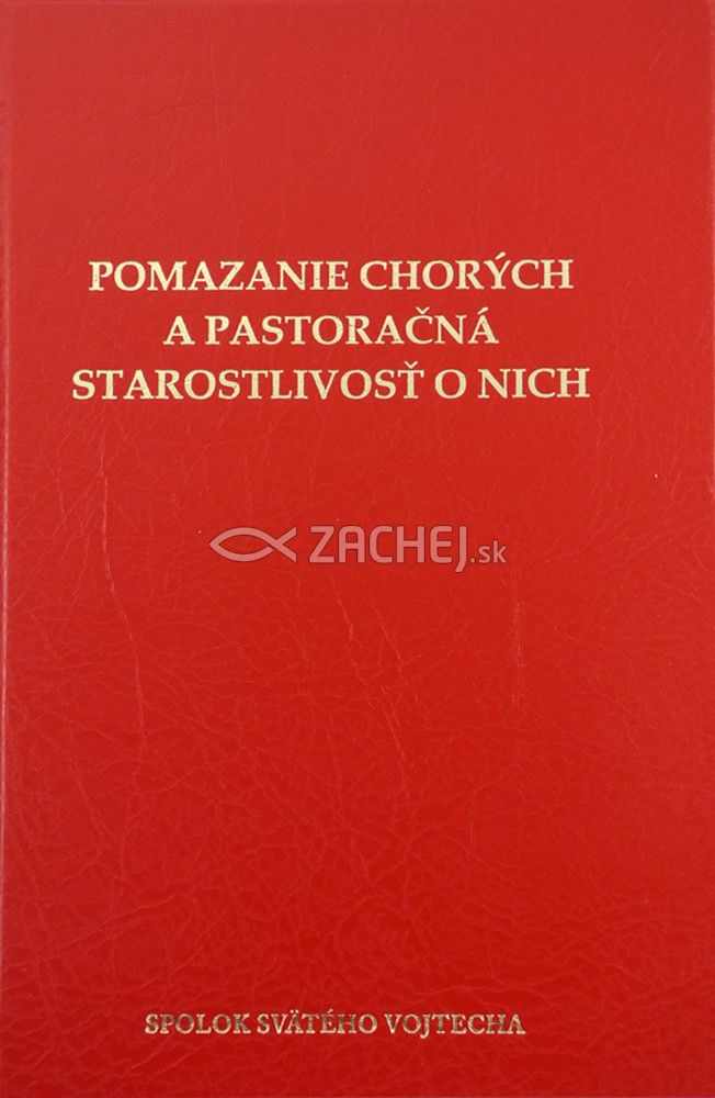 Pomazanie chorých a pastoračná starostlivosť o nich | 12,00 € - obrázok Pomazanie chorých a pastoračná starostlivosť o nich