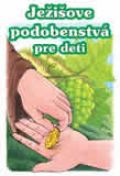 Ježišove podobenstvá pre deti | Ladislav Fričovský | 2,13 € - obrázok Ježišove podobenstvá pre deti
