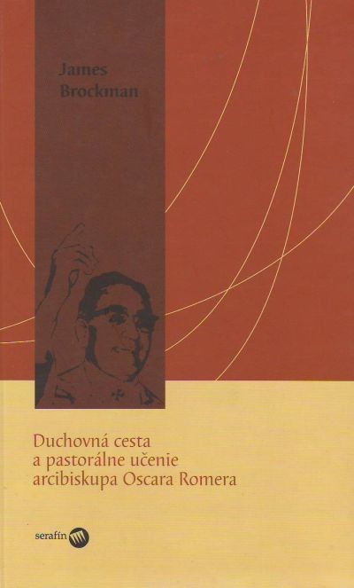 Duchovná cesta a pastorálne učenie arcibiskupa Oscara Romera | James Brockman | 1,58 € - obrázok Duchovná cesta a pastorálne učenie arcibiskupa Oscara Romera