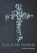 Slová pri pohrebe | Ľubomír Stanček | 5,63 € - obrázok Slová pri pohrebe
