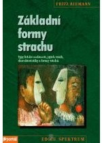 Základní formy strachu - Typy lidské osobnosti, jejich vznik, charakteristiky a formy vztahů | Fritz Riemann | 11,98 € - obrázok Základní formy strachu - Typy lidské osobnosti, jejich vznik, charakteristiky a formy vztahů