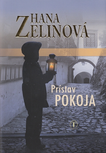 Prístav pokoja | Hana Zelinová | 11,59 € - obrázok Prístav pokoja