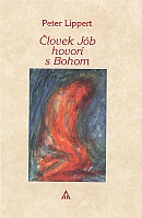 Človek Jób hovorí s Bohom | Peter Lippert | 4,41 € - obrázok Človek Jób hovorí s Bohom