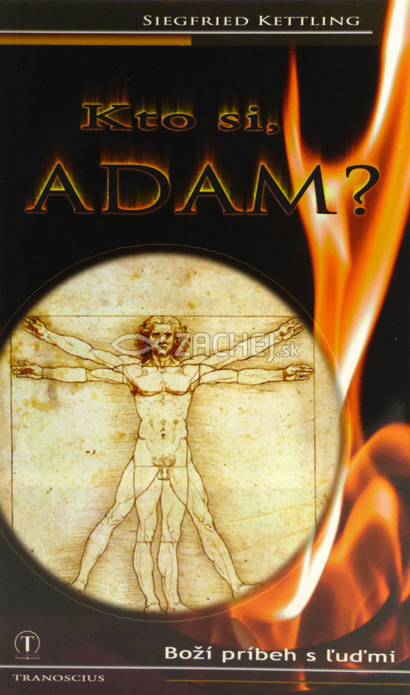 Kto si, Adam? - Boží príbeh s ľuďmi | Siegfried Kettling | 5,04 € - obrázok Kto si, Adam? - Boží príbeh s ľuďmi