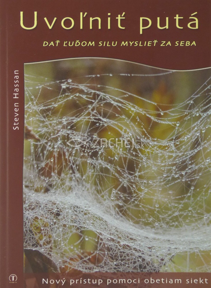 Uvoľniť putá - Dať ľuďom silu myslieť za seba | Steven Hassan | 6,40 € - obrázok Uvoľniť putá - Dať ľuďom silu myslieť za seba