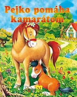 Pejko pomáha kamarátom - leporelo | Ivica Kolečáni-Lenčová a kol. | 2,23 € - obrázok Pejko pomáha kamarátom - leporelo