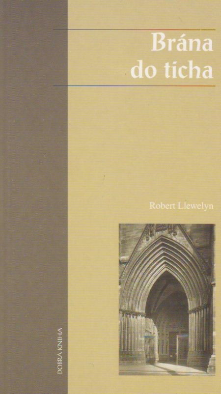 Brána do ticha | Robert Llewelyn | 3,06 € - obrázok Brána do ticha