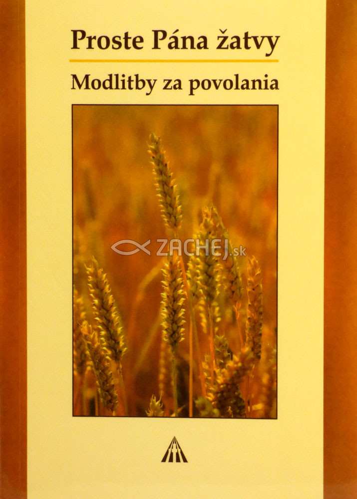 Proste Pána žatvy - Modlitby za povolania | Tiziano Pegoraro | 1,93 € - obrázok Proste Pána žatvy - Modlitby za povolania