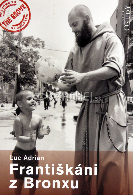 Františkáni z Bronxu | Adrian Luc | 11,16 € - obrázok Františkáni z Bronxu