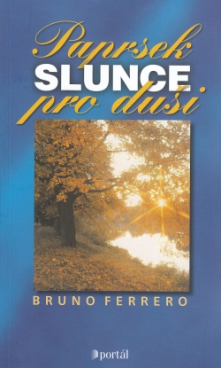 Paprsek slunce pro duši | Bruno Ferrero | 5,25 € - obrázok Paprsek slunce pro duši