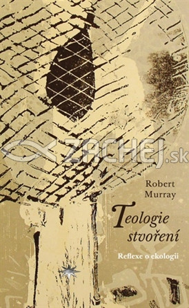 Teologie stvoření - Reflexe o ekologii | Robert Murray | 13,48 € - obrázok Teologie stvoření - Reflexe o ekologii