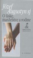 O láske, manželstve a rodine | Józef Augustyn | 4,80 € - obrázok O láske, manželstve a rodine