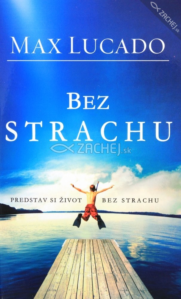 Bez strachu - Predstav si život bez strachu | Max Lucado | 6,69 € - obrázok Bez strachu - Predstav si život bez strachu